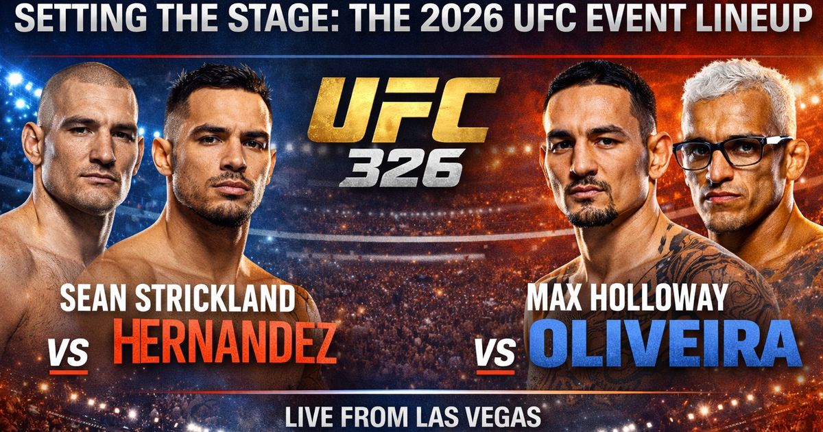 UFC 2026 Event Lineup: Major Fights and What They Mean